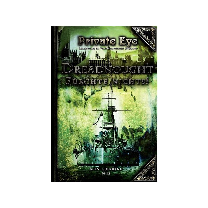Private Eye: Dreadnought - Fürchte nichts! - Abenteuer #12