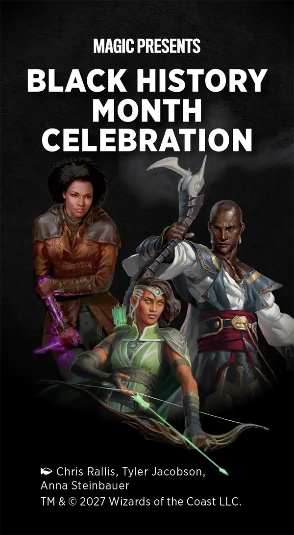 MTG – Black History Month Celebration – Commander Event (05.02.2027)