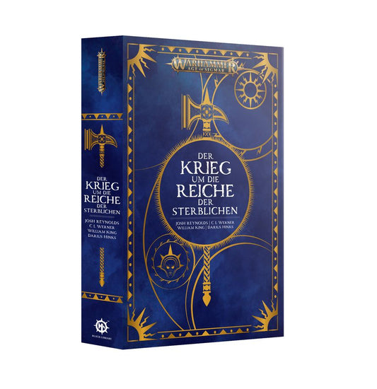 Warhammer Age of Sigmar -Der Krieg um die Reiche der Sterblichen - von C L Werner, William King, Josh Reynolds und Darius Hinks