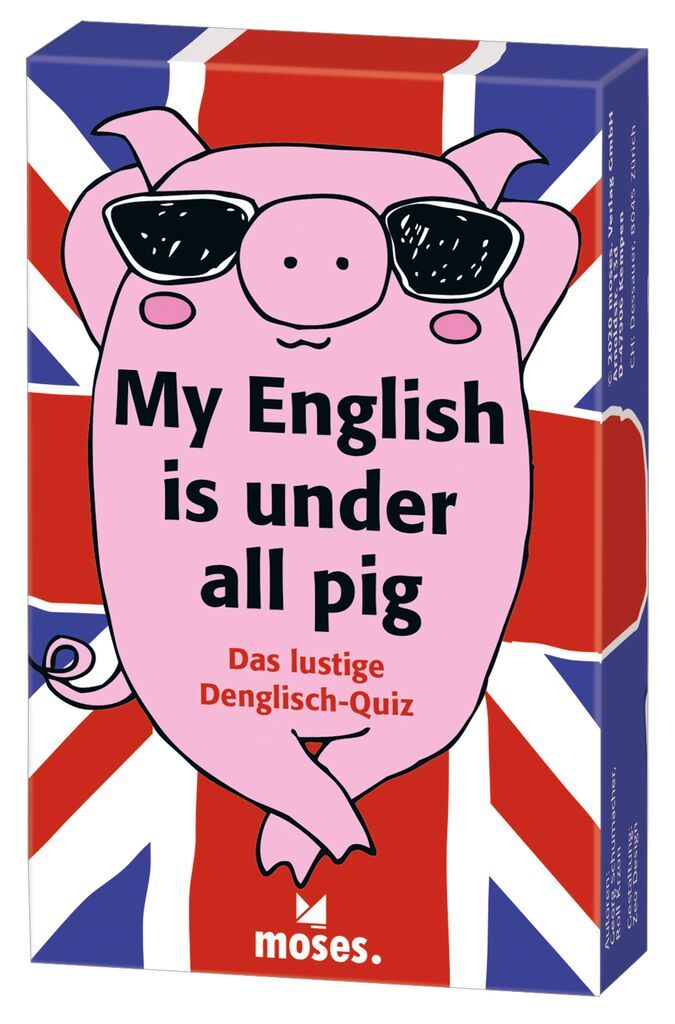 moses -Das lustige Denglisch -Quiz - My English is under all Pig